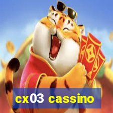 cx03 cassino